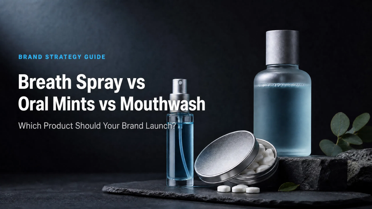 Breath Spray Vs Oral Mints Vs Mouthwash: Which Product Should Your Brand Launch?