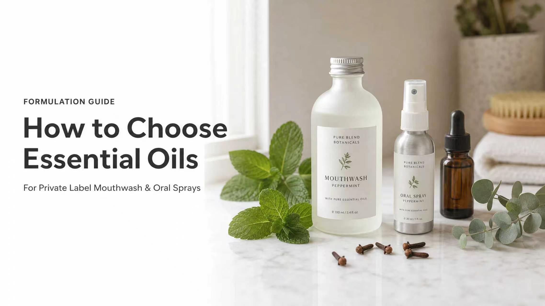 How To Choose Essential Oils for Private Label Mouthwash And Oral Sprays