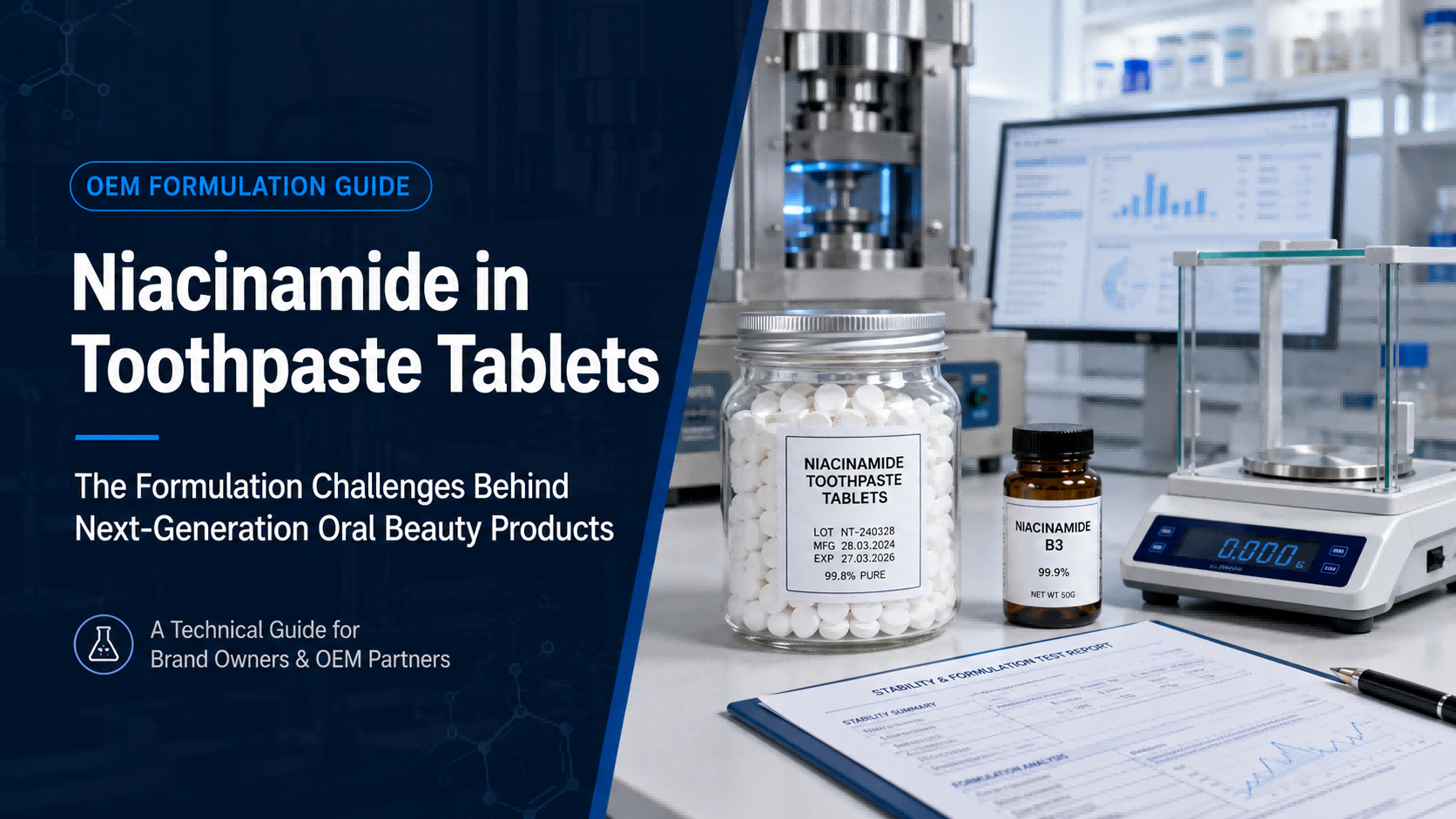 Niacinamide in Toothpaste Tablets: The Formulation Challenges That Separate Real Manufacturers From Resellers